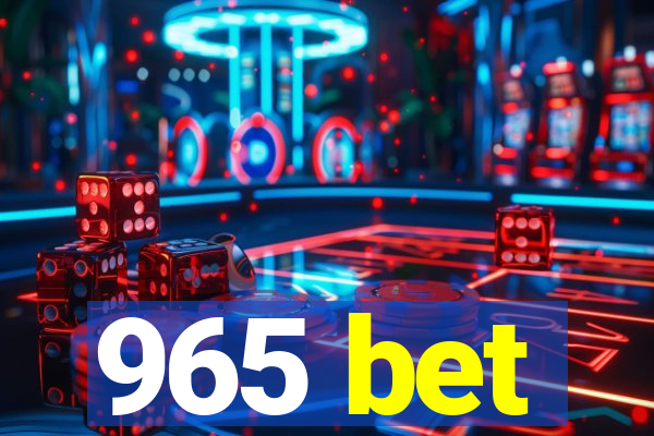 965 bet